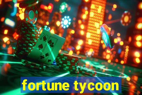 fortune tycoon